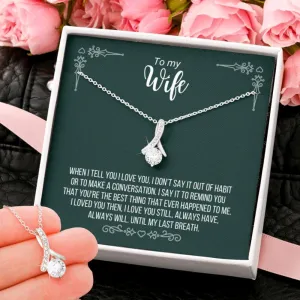 To My Wife - You're The Best Thing That Ever Happened To Me - Necklace ABNWifeM18